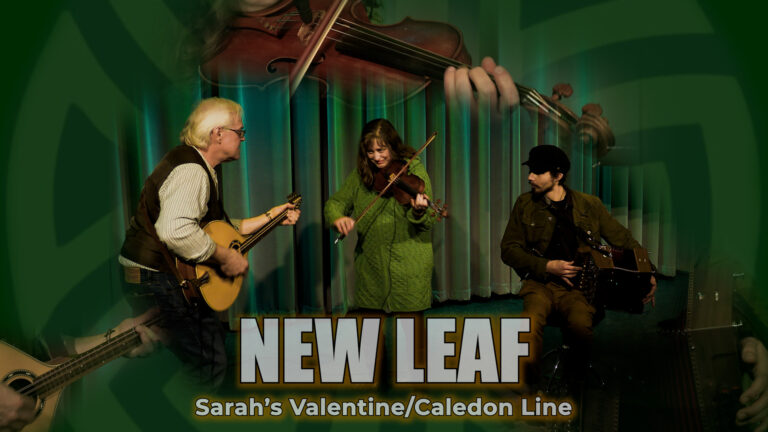 New Leaf performing sarah's valentine/caledon line